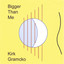 Bigger Than Me Albumcover