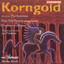 Korngold: Schauspiel Overture / Marchenbilder (Excerpts) / The Snowman (Excerpts) Albumcover