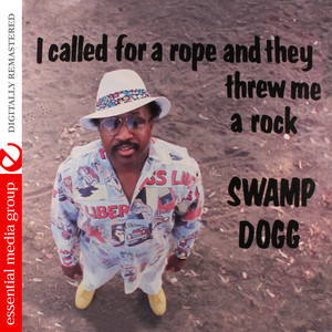 I Called for a Rope and They Threw Me a Rock (Digitally Remastered) album