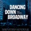 Dancing Down Broadway Albumcover