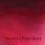 Words Unspoken Albumcover