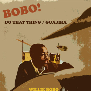 Bobo! Do That Thing/Guajira album
