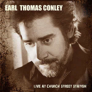 Earl Thomas Conley - Live at Church Street Station album