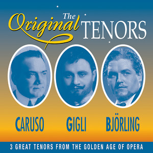Caruso, Gigli, Bjorling