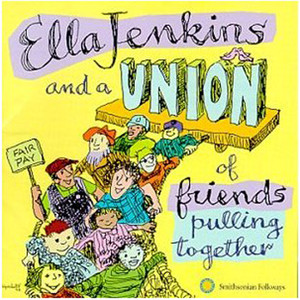 Ella Jenkins and a Union of Friends Pulling Together album