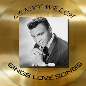 Lenny Welch - Sings Love Songs cover