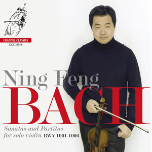 Ning Feng - J.S. Bach: Partitas and Sonatas for solo violin album