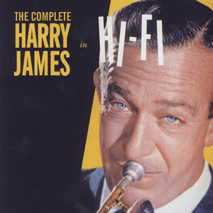 The Complete Harry James In Hi-Fi album