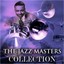 The Jazz Masters Collection (Original Jazz Recordings - Remastered) Albumcover