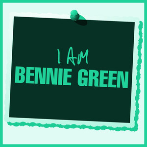 I Am Bennie Green album