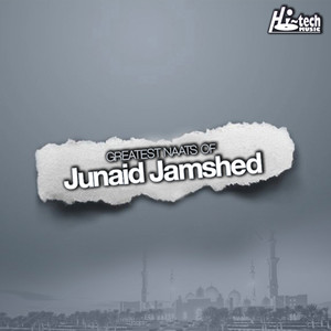 Greatest Naats of Junaid Jamshed album