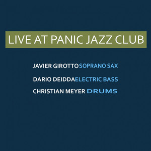 Live at Panic Jazz Club (feat. Javier Girotto, Dario Deidda, Christian Meyer) album