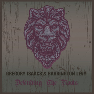 Gregory Isaacs & Barrington Levy Defending the Roots cover