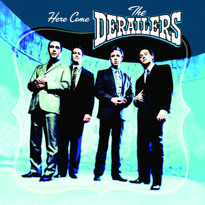Here Come The Derailers cover