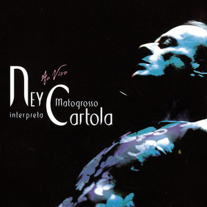 Ney Matogrosso Interpreta Cartola - Ao Vivo album