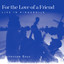 For the Love of a Friend Albumcover