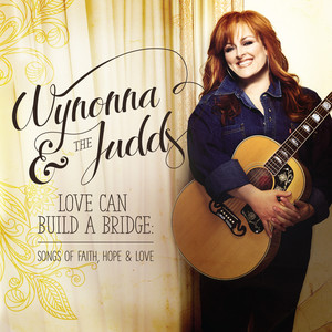 Love Can Build A Bridge: Songs Of Faith, Hope & Love album