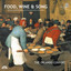 Food, Wine & Song - Music and Feasting in Renaissance Europe Albumcover