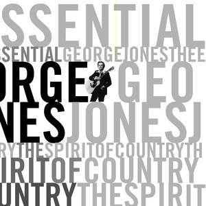 Essential George Jones: The Spirit of Country album