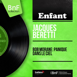 Bob Morane: Panique dans le ciel (Mono Version)