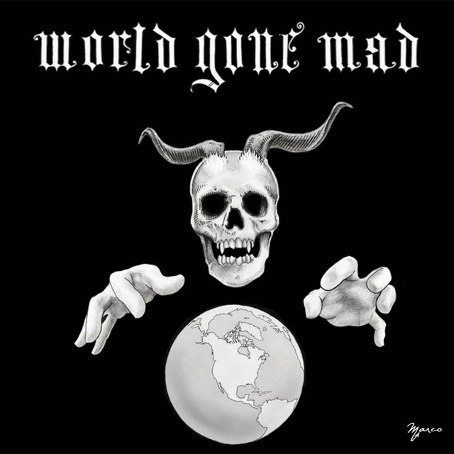 World Gone Mad Photo