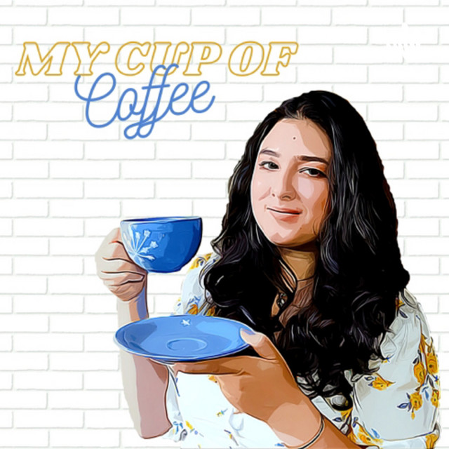 My Cup of Coffee | Podcast on Spotify