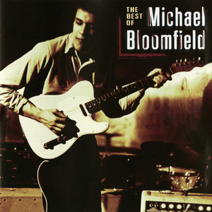 The Best of Michael Bloomfield album