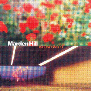 The Lost Weekend - A Marden Hill Collection Albumcover