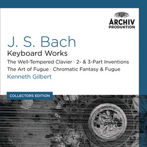 Bach, J.S.: Keyboard Works; The Well-Tempered Clavier; 2- & 3- Part Inventions; The Art Of Fugue; Chromatic Fantasy & Fugue (Collectors Edition) album