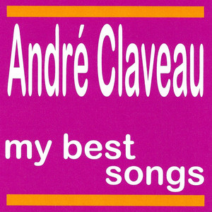 André Claveau : My Best Songs cover