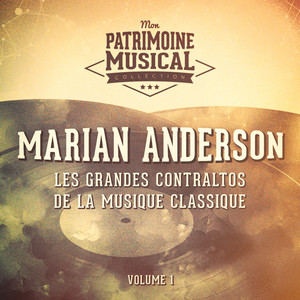 Les grandes contraltos de la musique classique : Marian Anderson, Vol. 1 (Spirituals) cover