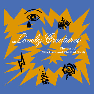 Lovely Creatures - The Best of Nick Cave and The Bad Seeds (1984-2014) [Deluxe Edition] album