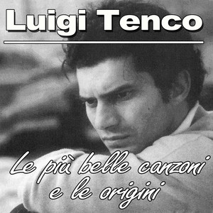 Luigi Tenco: le più belle canzoni e le origini album