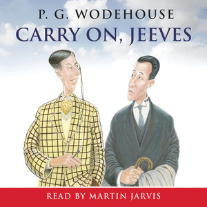 Carry On, Jeeves (Unabridged)