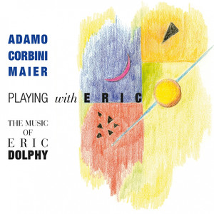 Playing with Eric (The Music of Eric Dolphy) cover