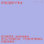 Ever again (Patrick Topping Remix) Robyn