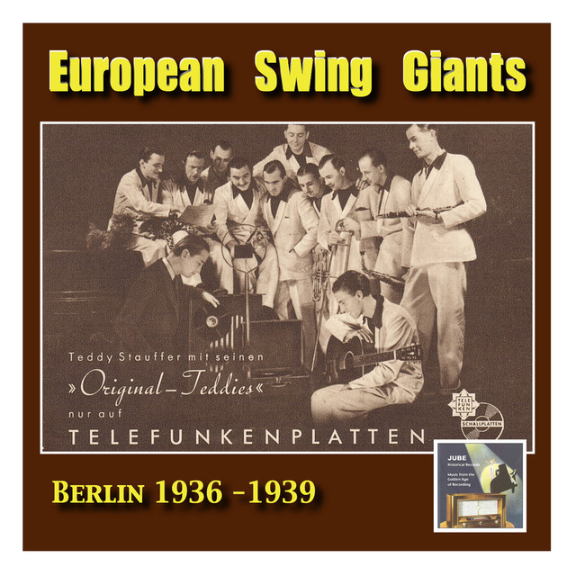 European Swing Giants, Vol. 8: Teddy Stauffer & His Original Teddies, Vol. 1 (recorded 1936-1939) cover
