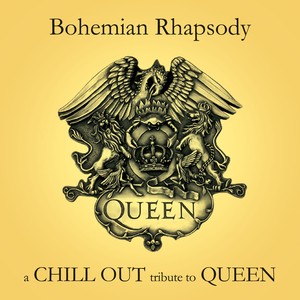A Chill Out Tribute To Queen Performers