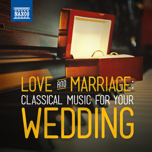 Love & Marriage: Classical Music for Your Wedding album