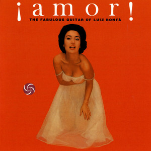 Amor! Fabulous Guitar Of Luiz Bonfa album