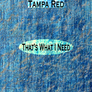 That's What I Need (Remastered) album