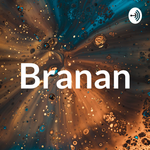 Branan | Podcast on Spotify