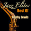 Jazz Elite: Best Of Bobby Lewis cover