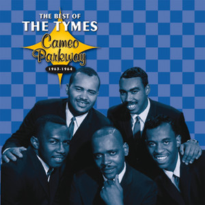 Cameo Parkway - The Best Of The Tymes (Original Hit Recordings) cover