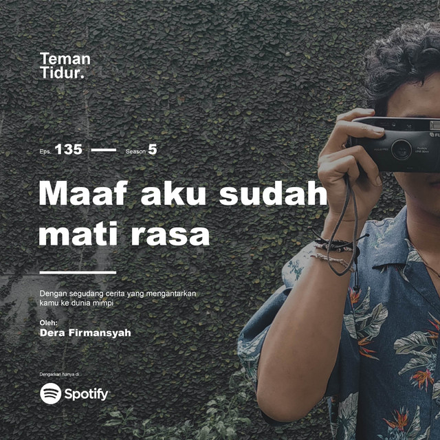 Eps 135 Maaf Aku Sudah Mati Rasa Teman Tidur Podcast On Spotify