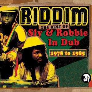 Riddim: The Best of Sly & Robbie in Dub 1978-1985 album