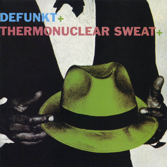 Defunkt / Thermonuclear Sweat cover