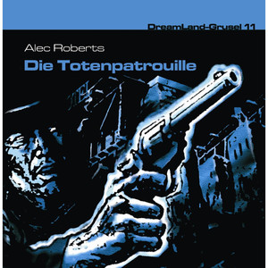 Folge 11: Die Totenpatrouille