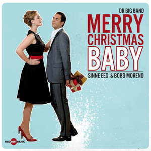 Merry Christmas, Baby (feat. Sinne Eeg & Bobo Moreno) album