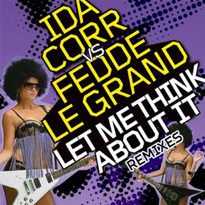 Let Me Think About It (Remixes) album